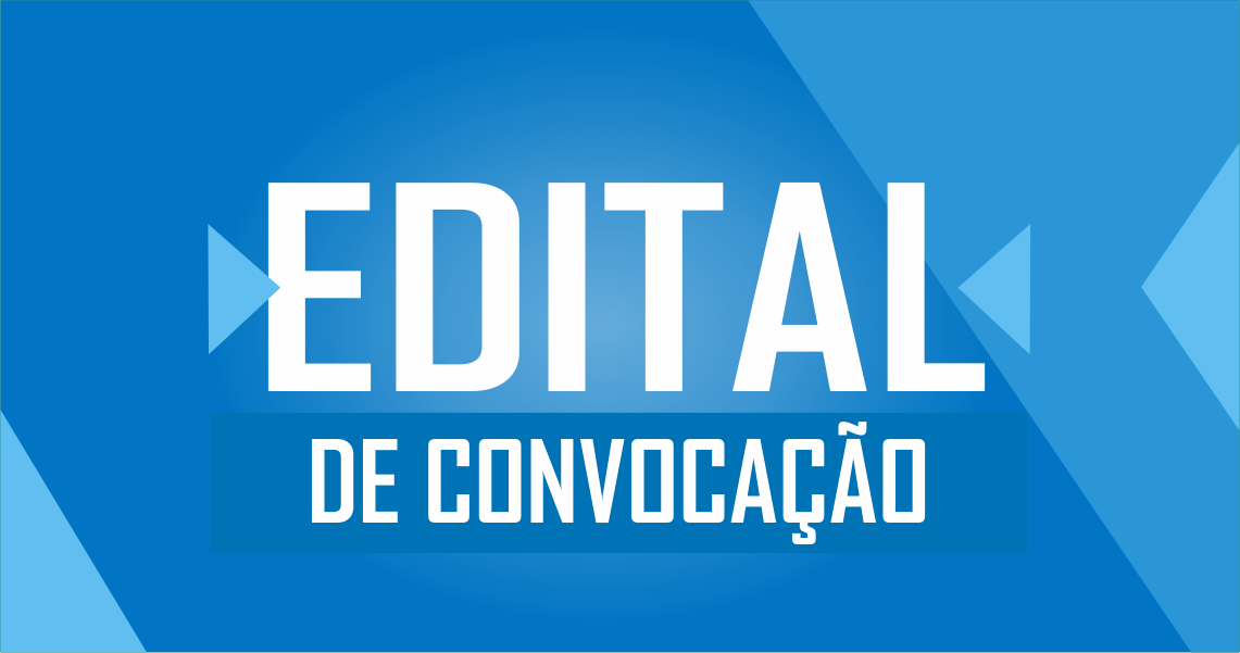 EDITAL DE CONVOCAÇÃO Nº. 004/2021